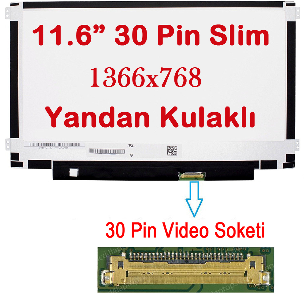 N116BCE-EA1 Rev.C1 Uyumlu 11.6" 30 Pin Slim Led Ekran Panel Yandan Kulaklı HD