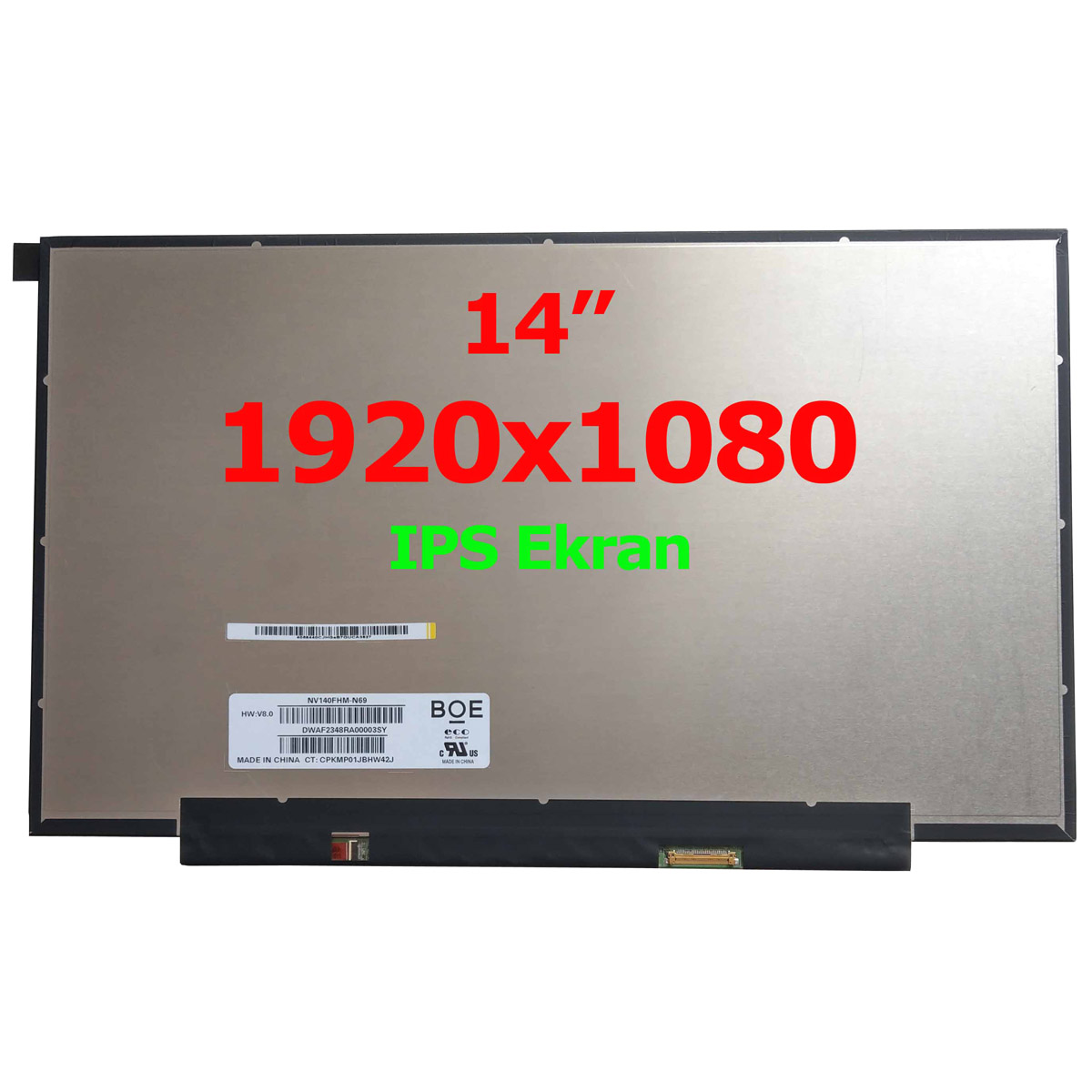 NV140FHM-N4H Uyumlu 14" 30 Pin Vidasız Ekran Panel IPS 1080p NV140FHM-N4H Uyumlu 14" 30 Pin Vidasız Ekran Panel IPS 1080p