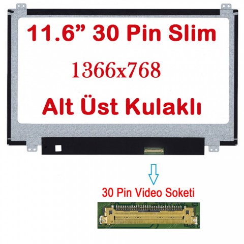 N116BGE-E42 Uyumlu 11.6" Ekran Panel 30 Pin Alt Üst Kulaklı