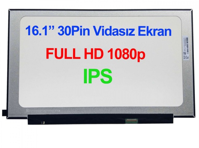 NV161FHM-N62 Uyumlu 16.1" 30 Pin Vidasız Ekran Panel IPS 1080p 60HZ